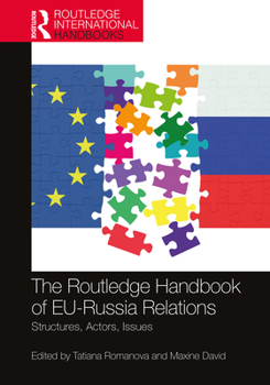 Hardcover The Routledge Handbook of Eu-Russia Relations: Structures, Actors, Issues Book
