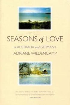 Paperback Seasons of Love: In Australia and Germany Book