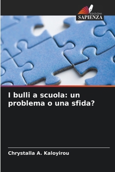 I bulli a scuola: un problema o una sfida? (Italian Edition)