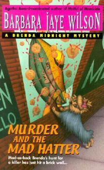 Murder and the Mad Hatter (Brenda Midnight Mystery) - Book #6 of the Brenda Midnight Mystery