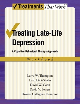 Paperback Treating Late Life Depression: A Cognitive-Behavioral Therapy Approach, Workbook Book