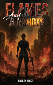 Hardcover Flames And Gunshots Book