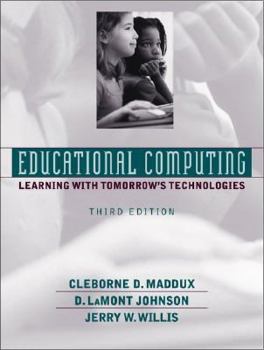 Paperback Educational Computing: Learning with Tomorrow's Technologies Book