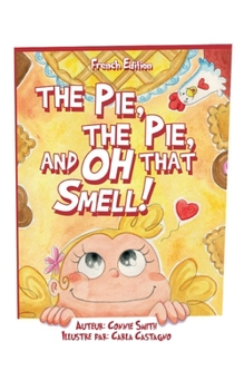 Paperback La Tarte, La Tarte, Et Oh Cette Odeur [French] Book