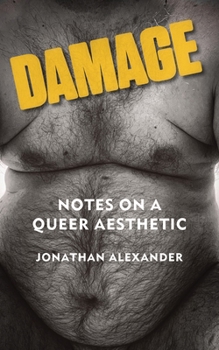 Paperback Damage: Notes on a Queer Aesthetic Book