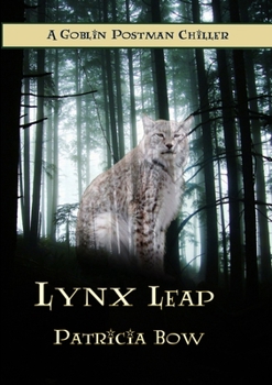 Lynx Leap - Book #3 of the Goblin Postman Chillers