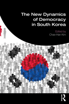 Paperback The New Dynamics of Democracy in South Korea Book