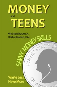 Paperback Money and Teens: Savvy Money Skills Book
