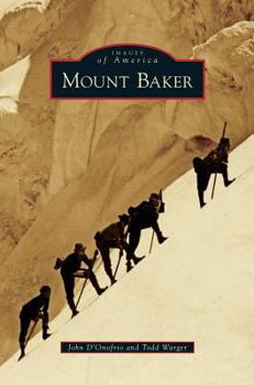 Mount Baker (Images of America: Washington) - Book  of the Images of America: Washington
