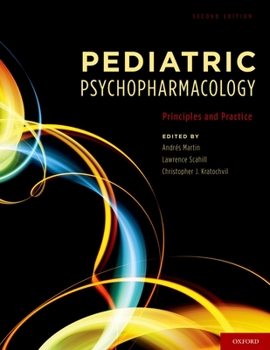 Hardcover Pediatric Psychopharmacology: Principles and Practice Book