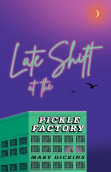 Paperback Late Shift at the Pickle Factory Book