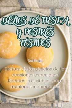 Paperback Delios de Fiesta Y Postres Festivos [Spanish] Book