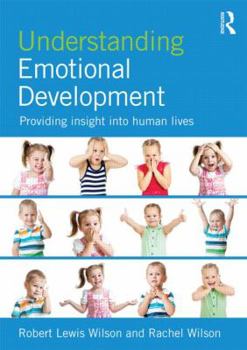 Paperback Understanding Emotional Development: Providing Insight Into Human Lives Book