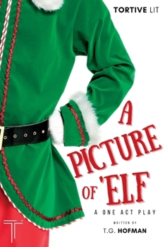 Paperback A Picture of 'Elf: A One Act Play Book