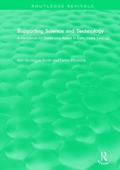 Paperback Supporting Science and Technology (1998): A Handbook for Those Who Assist in Early Years Settings Book
