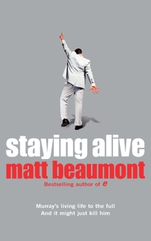 Paperback Staying Alive. Matt Beaumont Book