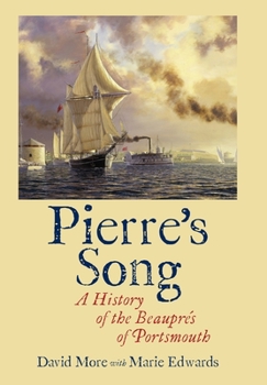 Hardcover Pierre's Song: A History of the Beauprés of Portsmouth Book