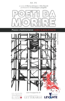 Paperback POETI DA MORIRE: Testimonianze e poesie contro la pena di morte (PRO GAZZELLA ODV) (Italian Edition) [Italian] Book
