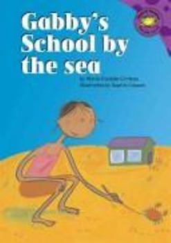 Hardcover Gabby's School by the Sea Book