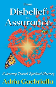 Paperback From Disbelief to Assurance: A Journey Toward Spiritual Mastery Book