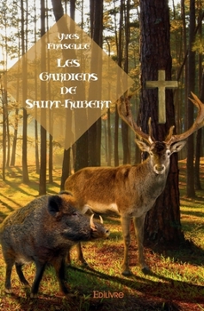 Paperback Les Gardiens de Saint-Hubert [French] Book