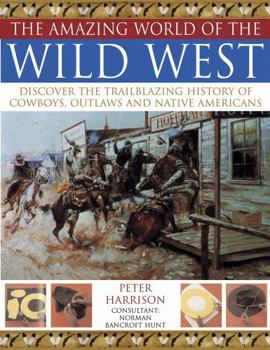 Paperback The Amazing World of the Wild West Book
