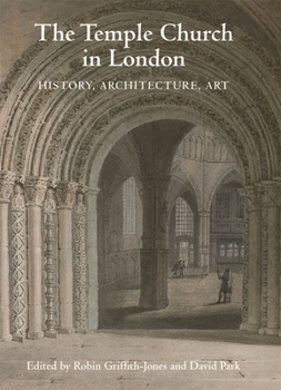 Paperback The Temple Church in London: History, Architecture, Art Book