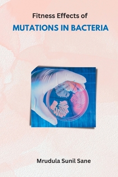 Paperback Fitness Effects of MUTATIONS IN BACTERIA Book