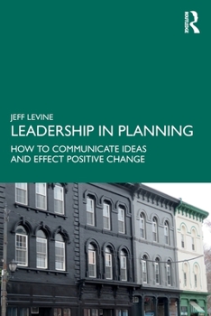 Paperback Leadership in Planning: How to Communicate Ideas and Effect Positive Change Book