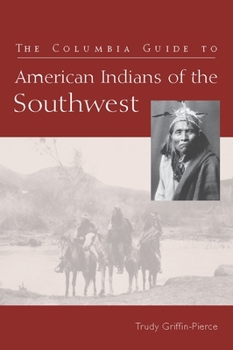 Paperback The Columbia Guide to American Indians of the Southwest Book