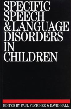 Paperback Specific Speech and Language Disorders in Children Book