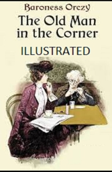 Paperback The Old Man in the Corner Illustrated Book