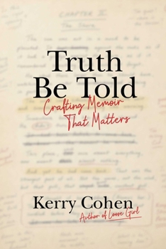 Paperback Truth Be Told: Crafting Memoir That Matters Book