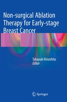 Paperback Non-Surgical Ablation Therapy for Early-Stage Breast Cancer Book