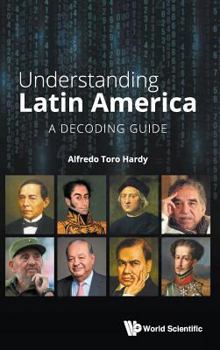 Hardcover Understanding Latin America: A Decoding Guide Book