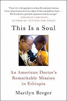 Paperback This Is a Soul: An American Doctor's Remarkable Mission in Ethiopia Book