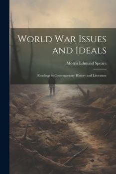 Paperback World war Issues and Ideals; Readings in Contemporary History and Literature Book