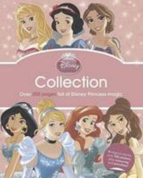 Hardcover Disney Princess Collection: Over 200 Pages Full of Disney Princess Magic! Book