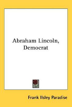 Hardcover Abraham Lincoln, Democrat Book