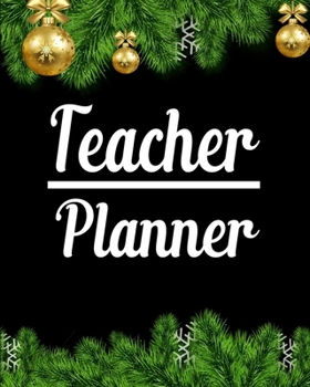 Teacher Planner: Lesson Planner for Teachers With Daily, Weekly and Monthly Planning For Year 2019-2020 Lesson Plan for Class Organization | Planner or Journal for  Teacher Gift