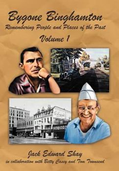 Hardcover Bygone Binghamton: Remembering People and Places of the Past Volume One Book