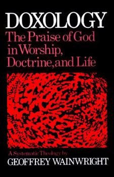 Paperback Doxology: The Praise of God in Worship, Doctrine and Life: A Systematic Theology Book