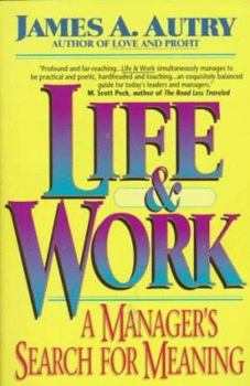 Paperback Life and Work: A Manager's Search for Meaning Book