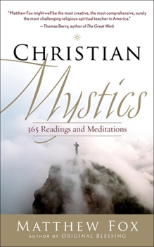 Paperback Christian Mystics: 365 Readings and Meditations Book