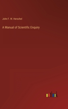Hardcover A Manual of Scientific Enquiry Book