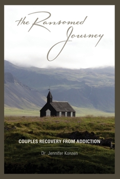 Paperback The Ransomed Journey: Couples Recovery from Addiction Book