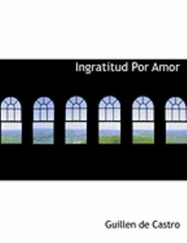 Ingratitud Por Amor