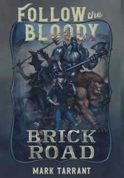 Hardcover Follow the Bloody Brick Road Book