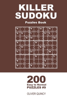 Paperback Killer Sudoku - 200 Easy to Normal Puzzles 9x9 (Volume 9) Book