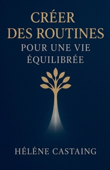 Créer des Routines pour une Vie Équilibrée